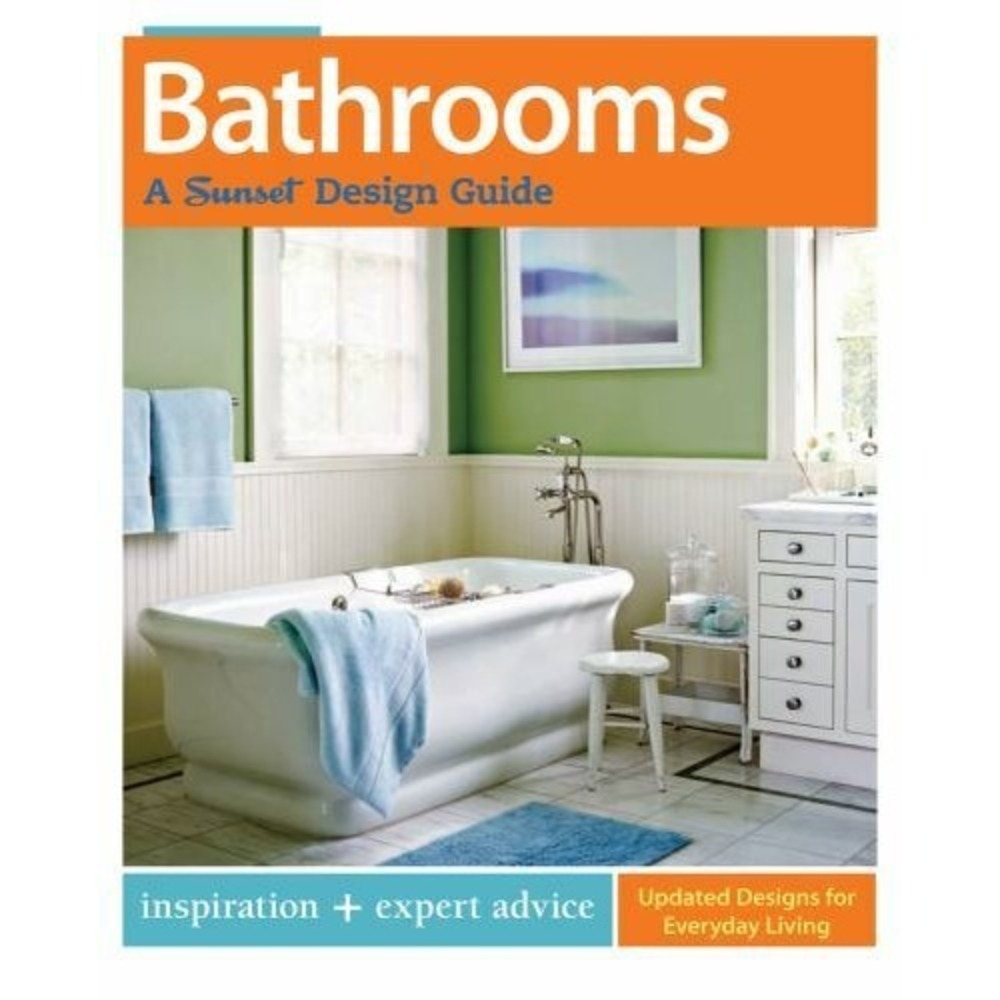 Bathrooms by The Editors of Sunset